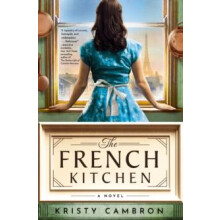 The French Kitchen by Kristy Cambron Paperback Book
