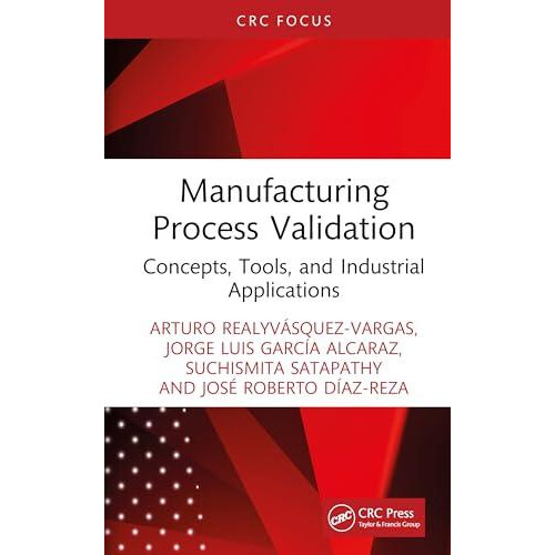 Manufacturing Process Validation by Jose Roberto DiazReza Hardcover Bo