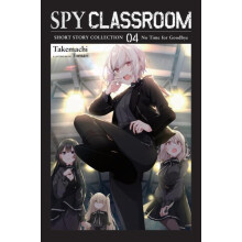 Spy Classroom Short Story Collection Vol. 4 light novel by Thrasher To