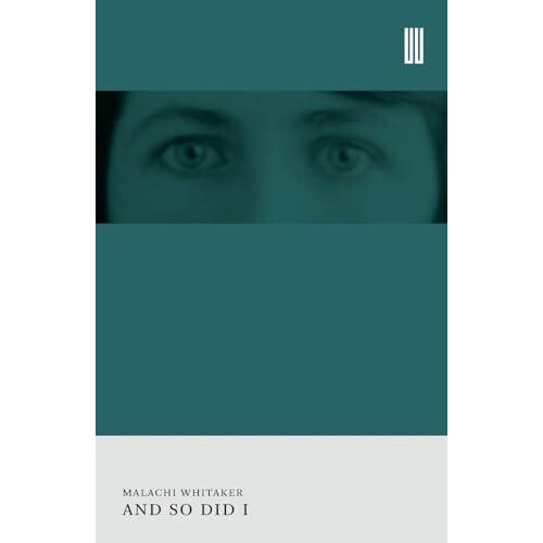 And So Did I by Malachi Whitaker Paperback Book