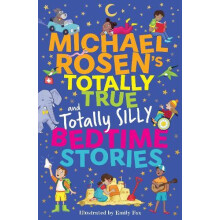 Michael Rosens Totally True and totally silly Bedtime Stories by Micha