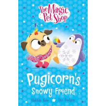 The Magic Pet Shop Stories Pugicorns Snowy Friend by Matilda Rose Pape