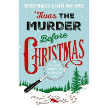 Twas the Murder Before Christmas by Dr. Gareth Moore Paperback Book
