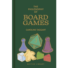 The Philosophy of Board Games by Caroline Taggart Hardcover Book