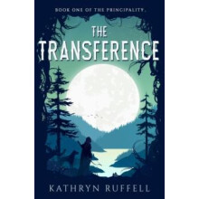 The Transference by Kathryn Ruffell Paperback Book