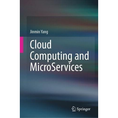 Cloud Computing and MicroServices by Jinmin Yang Hardcover Book