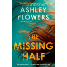 The Missing Half by Ashley Flowers Paperback Book