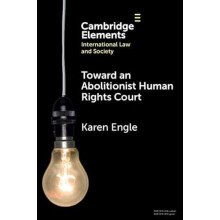 Toward an Abolitionist Human Rights Court by Karen University of Texas
