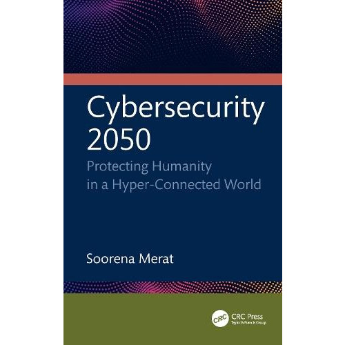 Cybersecurity 2050 by Soorena Merat Paperback Book