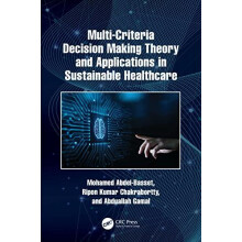 MultiCriteria Decision Making Theory and Applications in Sustainable H