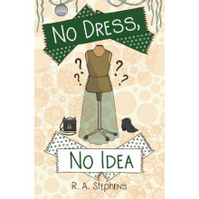 No Dress No Idea by R.A Stephens Paperback Book