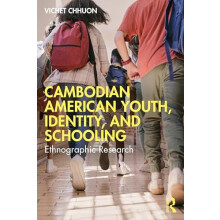 Cambodian American Youth Identity and Schooling by Vichet University o