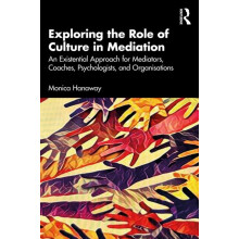 Exploring the Role of Culture in Mediation by Monica Hanaway Paperback