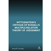 Wittgensteins Critique of Russells Multiple Relation Theory of Judgeme
