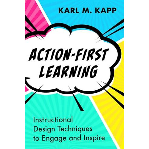 ActionFirst Learning by Karl M. Kapp Paperback Book