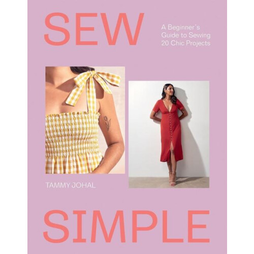 Sew Simple by Tammy Johal Paperback Book