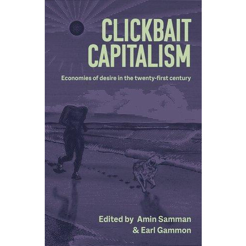 Clickbait Capitalism Paperback Book