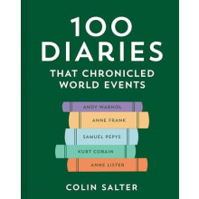 100 Diaries that Chronicled World Events by Colin Salter Hardcover Boo