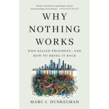 Why Nothing Works by Marc J. Dunkelman Hardcover Book