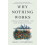 Why Nothing Works by Marc J. Dunkelman Hardcover Book 1