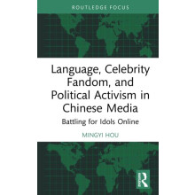Language Celebrity Fandom and Political Activism in Chinese Media by M