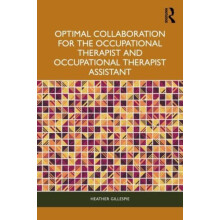 Optimal Collaboration for the Occupational Therapist and Occupational