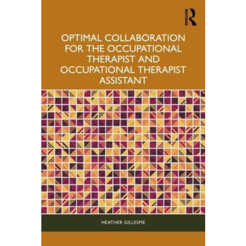 Optimal Collaboration for the Occupational Therapist and Occupational