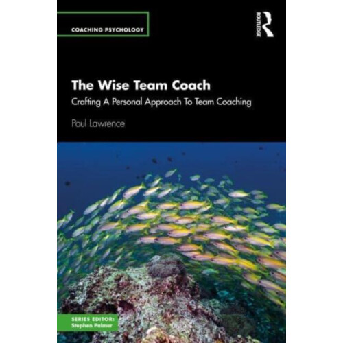 The Wise Team Coach by Paul Lawrence Paperback Book