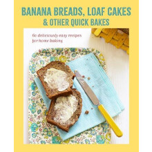 Banana breads loaf cakes amp other quick bakes by Ryland Peters amp Ry