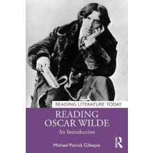 Reading Oscar Wilde by Michael Patrick Gillespie Paperback Book