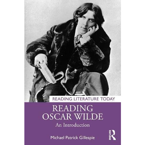 Reading Oscar Wilde by Michael Patrick Gillespie Paperback Book