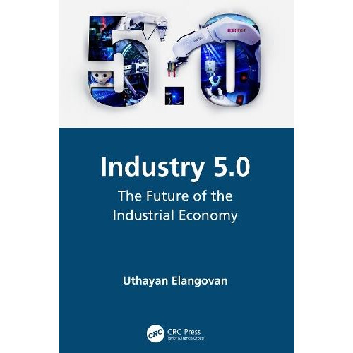 Industry 5.0 by Elangovan Uthayan Engineering Consultant Tamilnadu Ind