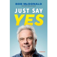 Just Say Yes by Bob McDonald Hardcover Book