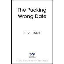 The Pucking Wrong Date by C. R. Jane Paperback Book