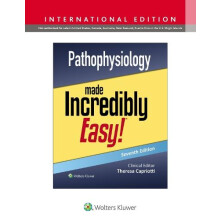 Pathophysiology Made Incredibly Easy by Capriotti Teri DO MSN CRNP RN