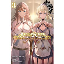 Astrea Record Vol. 3 Is It Wrong to Try to Pick Up Girls in a Dungeon
