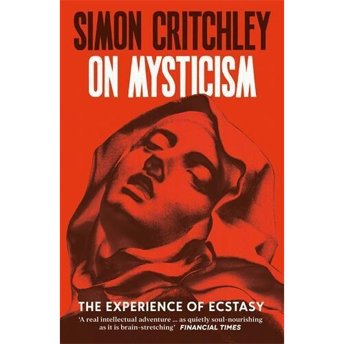 On Mysticism by Simon Critchley Paperback Book