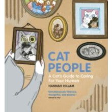Cat People A Cats Guide To Caring For Your Human by Hannah Hillam Hard