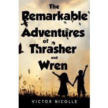 The Remarkable Adventures Of Thrasher And Wren by Victor Nicolle Paper