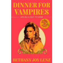 Dinner for Vampires by Bethany Joy Lenz Paperback Book