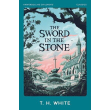 The Sword in the Stone by T. H. White Paperback Book
