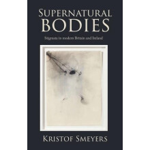 Supernatural Bodies by Kristof Smeyers Hardcover Book