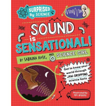 Surprised by Science Sound is Sensational by Sabrina Rose Science Girl