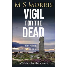 Vigil for the Dead by M S Morris Paperback Book