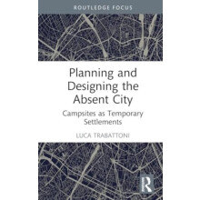 Planning and Designing the Absent City by Trabattoni Luca ARCo Societa