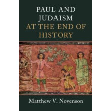 Paul and Judaism at the End of History by Novenson Matthew V. Princeto