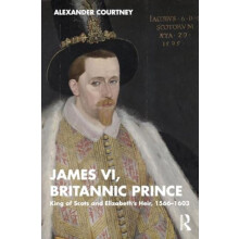 James VI Britannic Prince by Alexander Courtney Paperback Book