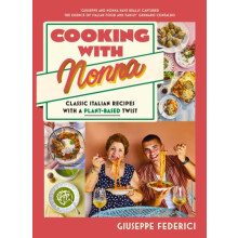 Cooking with Nonna by Giuseppe Federici Hardcover Book