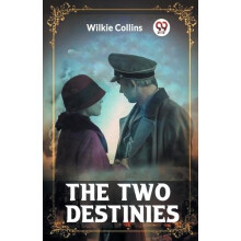 The Two Destinies by Wilkie Collins Paperback Book