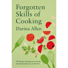 Forgotten Skills of Cooking by Darina Allen Hardcover Book